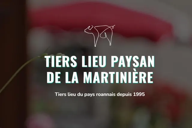 Tiers-Lieu Paysan de la Martinière