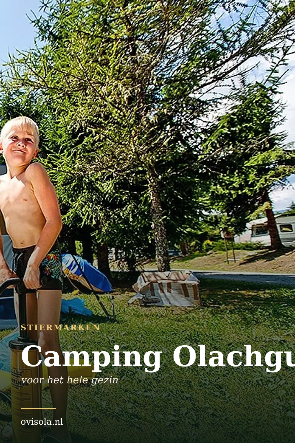 Camping Olachgut: kamperen in Stiermarken