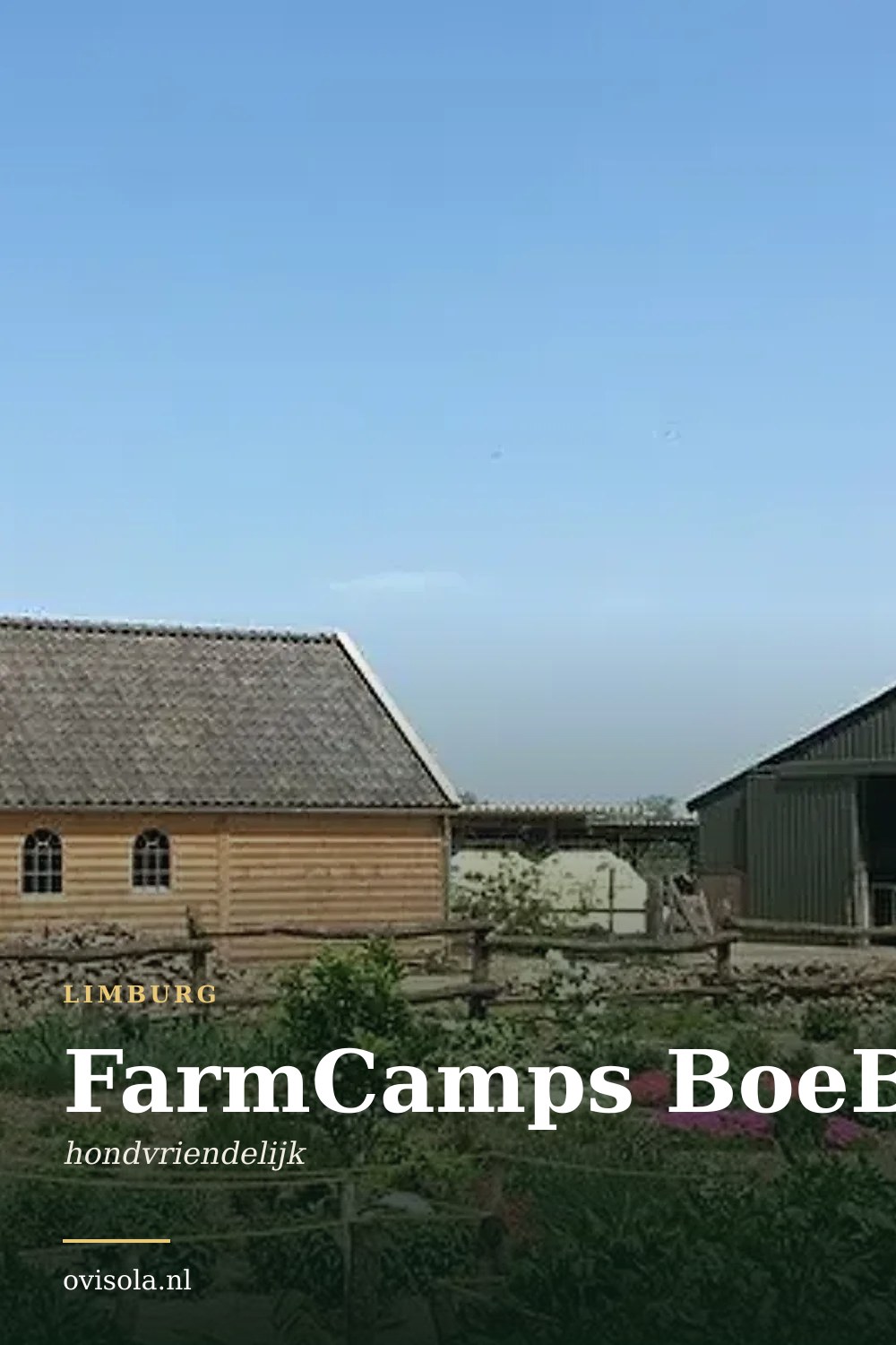FarmCamps BoeBaDoe: kamperen in Limburg