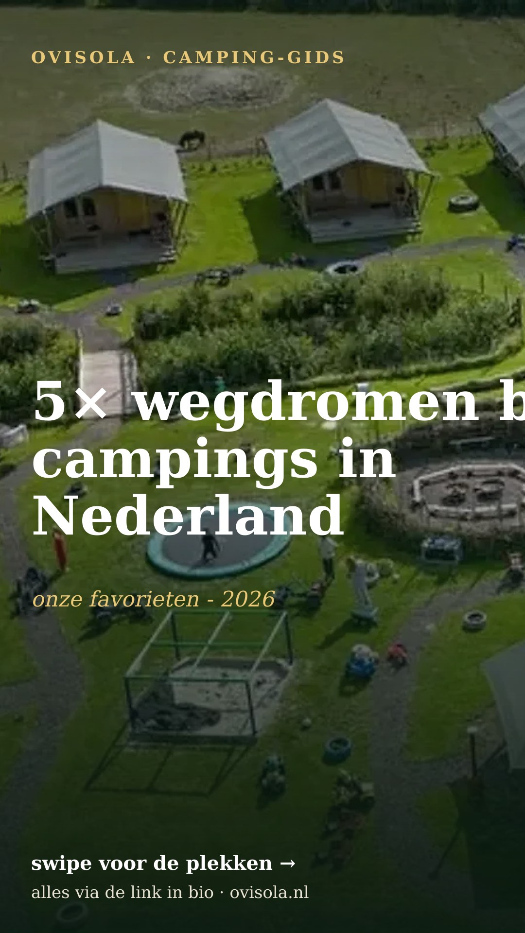 5× wegdromen bij campings in Nederland