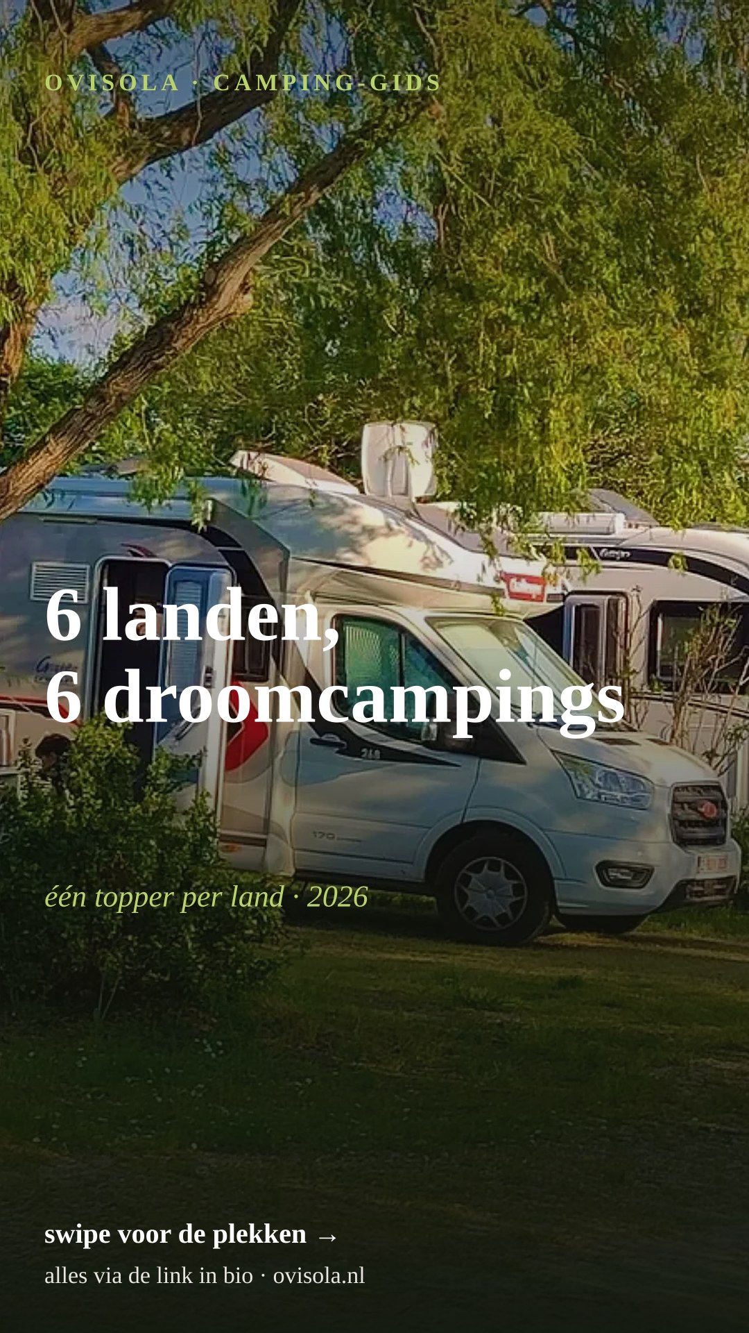 6 landen, 6 droomcampings 🌍