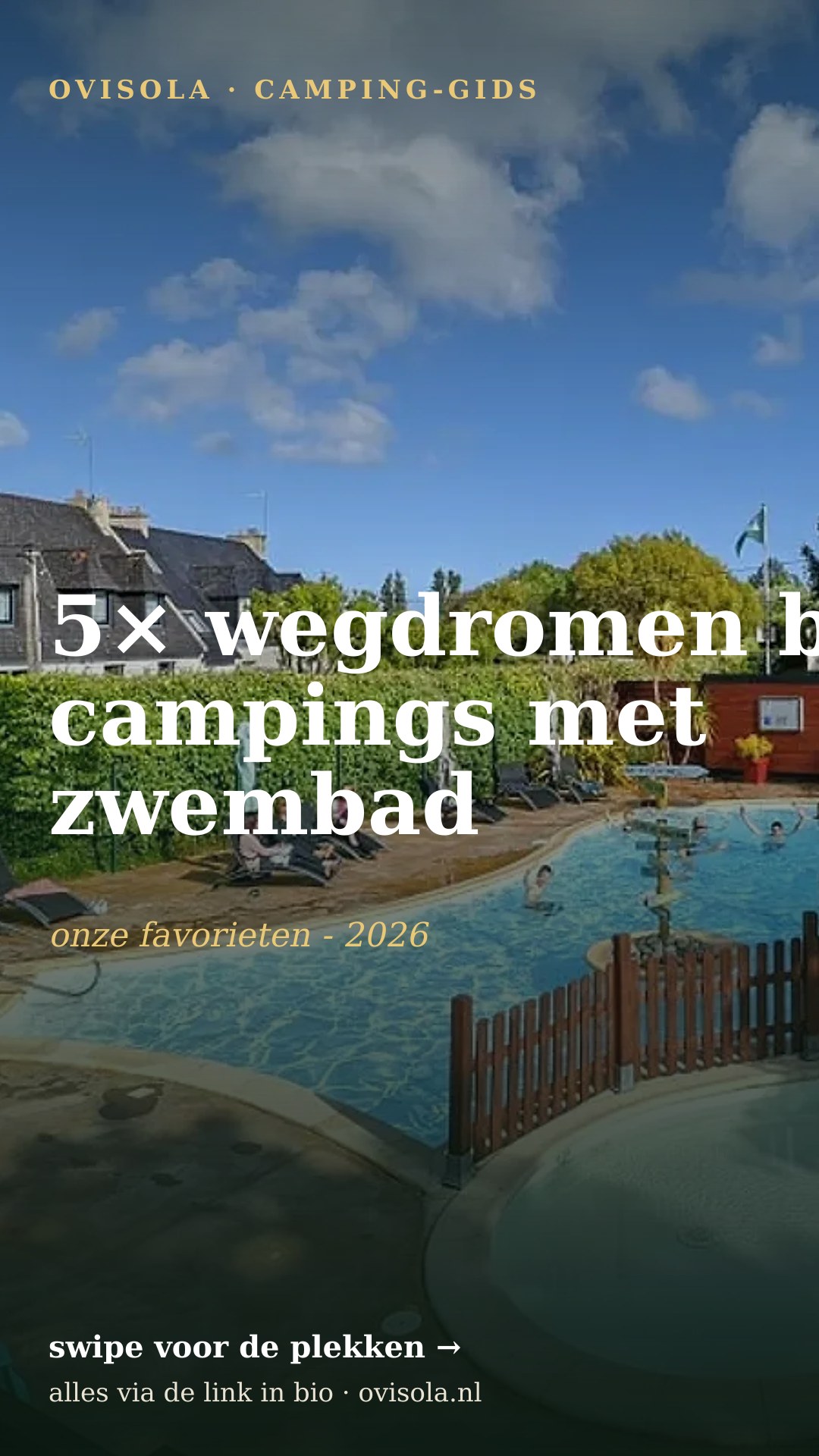 5× wegdromen bij campings met zwembad